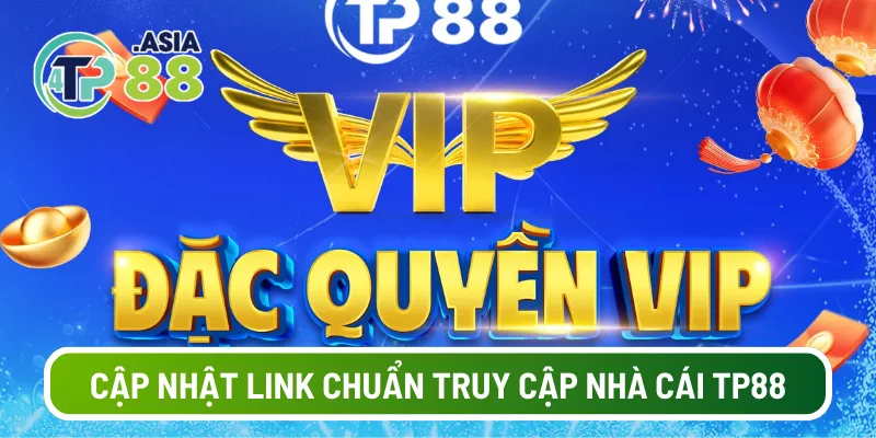 Cập nhật link chuẩn truy cập nhà cái TP88