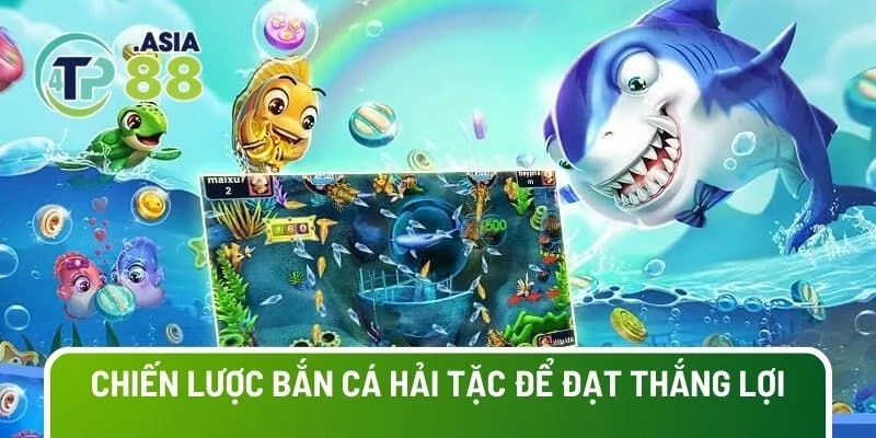 Chiến lược tham gia bắn cá hải tặc để đạt thắng lợi