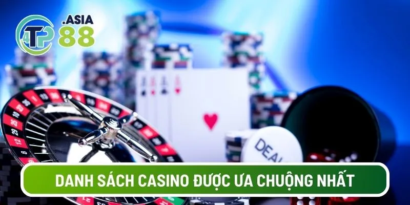 Danh sách sản phẩm casino được ưa chuộng nhất