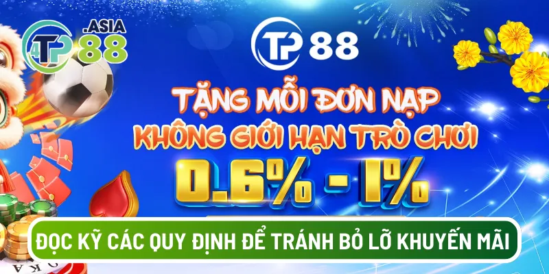 Đọc kỹ các quy định để tránh bỏ lỡ khuyến mãi TP88
