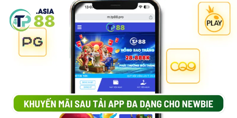 Khuyến mãi sau tải app đa dạng hấp dẫn cho newbie