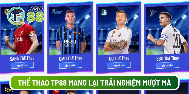 Thể thao TP88 mang lại trải nghiệm mượt mà