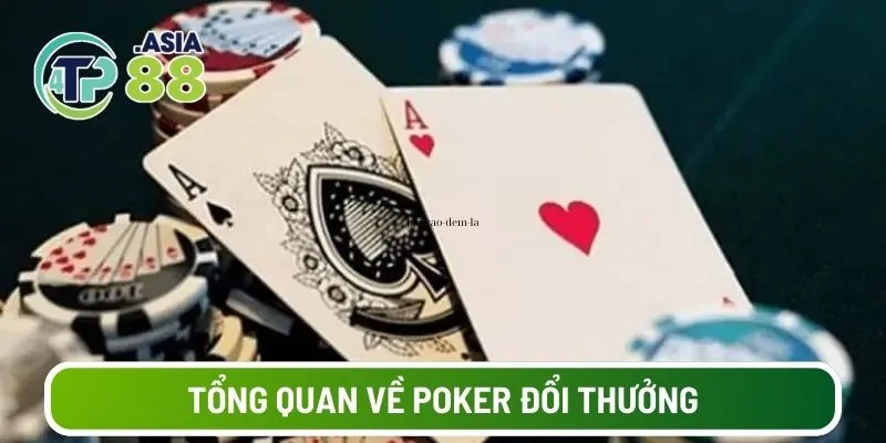 Tổng quan về poker đổi thưởng và tính chính thống